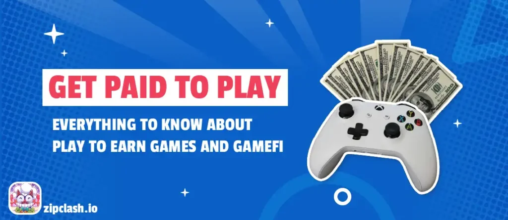 Get Paid to Play: Everything to Know About Play to Earn Games and GameFi
